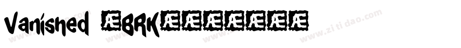 Vanished (BRK)字体转换